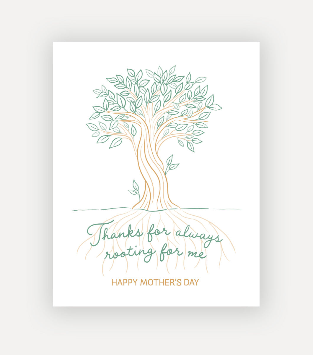 greeting card with tree with roots growing and.a sentiment that reads "thanks for always rooting for me Happy Mother's Day"