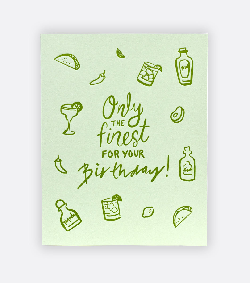 Finest Margs Letterpress Greeting Card on light gray background, card features tacos, margaritas, bottles of tequila, limes and avocados with a message that says "only the finest for your birthday"